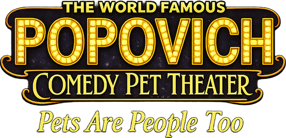 The World Famous Popovich Comedy Pet Theater — Pets Are People Too