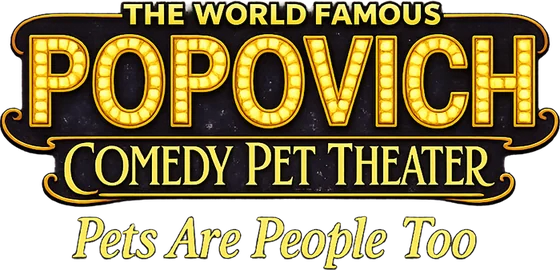 The World Famous Popovich Comedy Pet Theater — Pets Are People Too